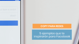 5 ejemplos de copies para Facebook Ads