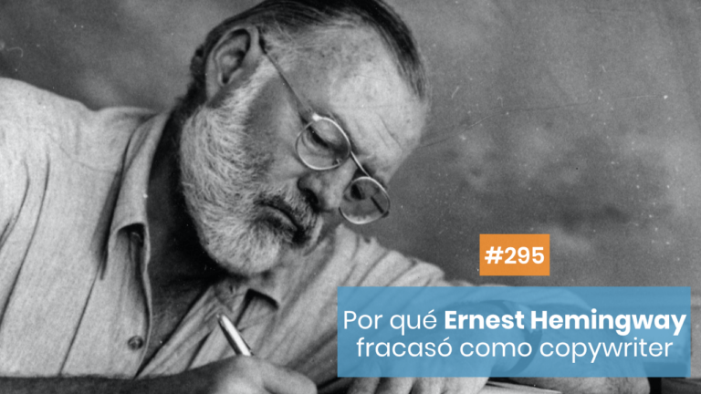 Copymelo #295: Por qué Ernest Hemingway fracasó como copywriter