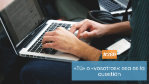 Tú o vosotros