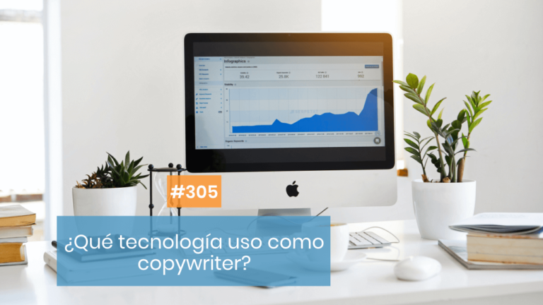 Copymelo #305: La tecnología que utilizo como copywriter