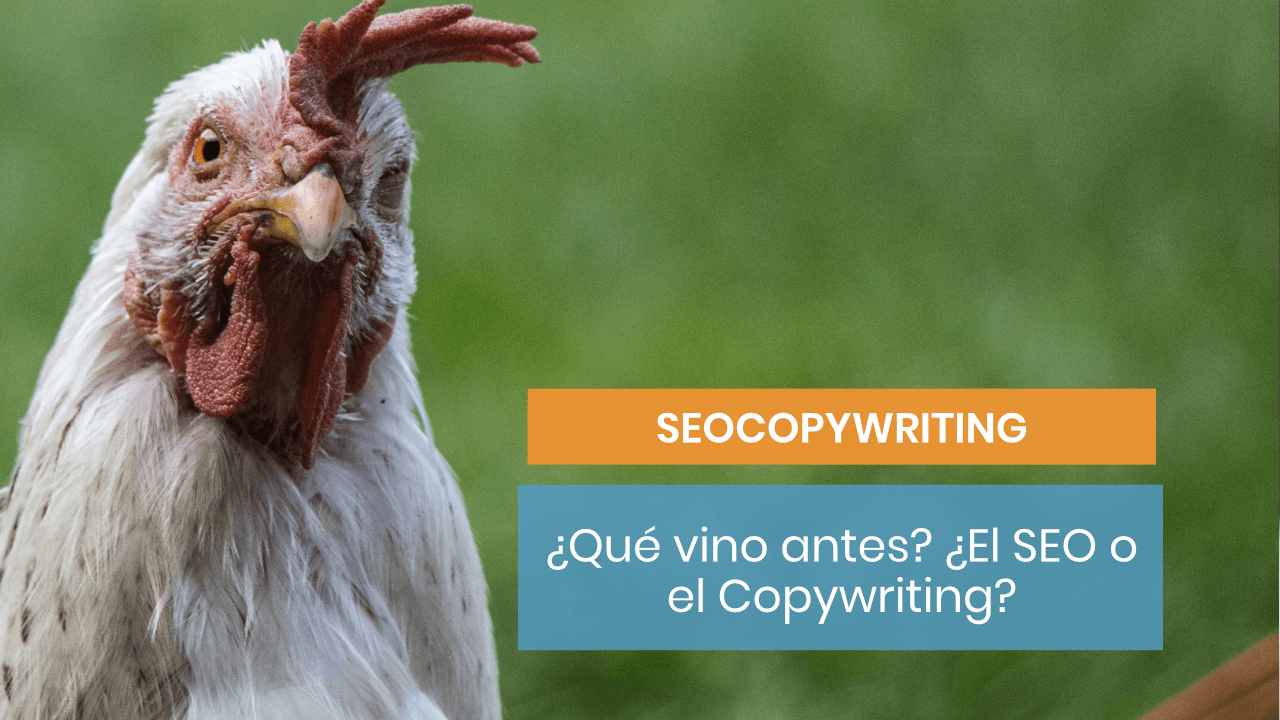 SEOCopywriting: ¿huevo o gallina?