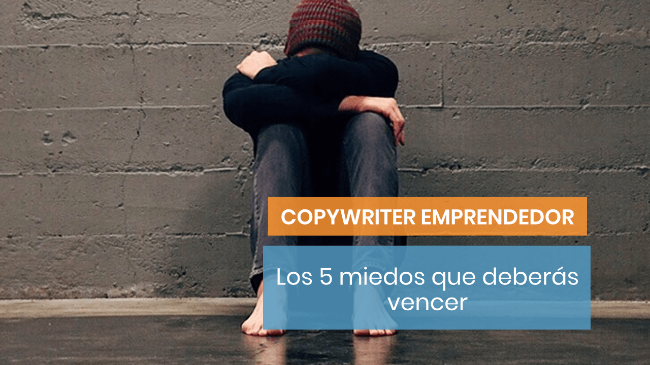 5 miedos como copywriter