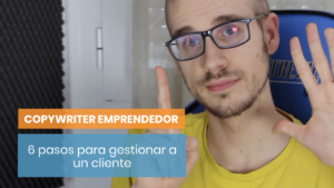 6 pasos para gestionar a tu cliente