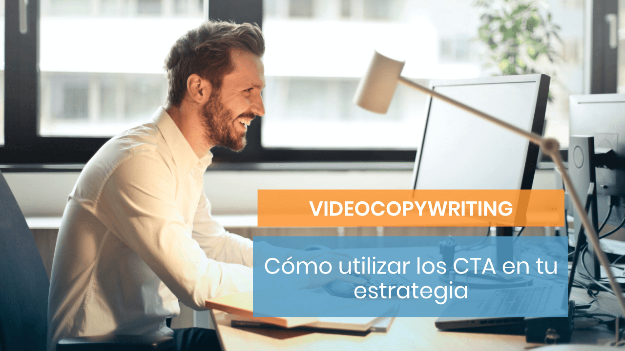 CTA en el videocopywriting