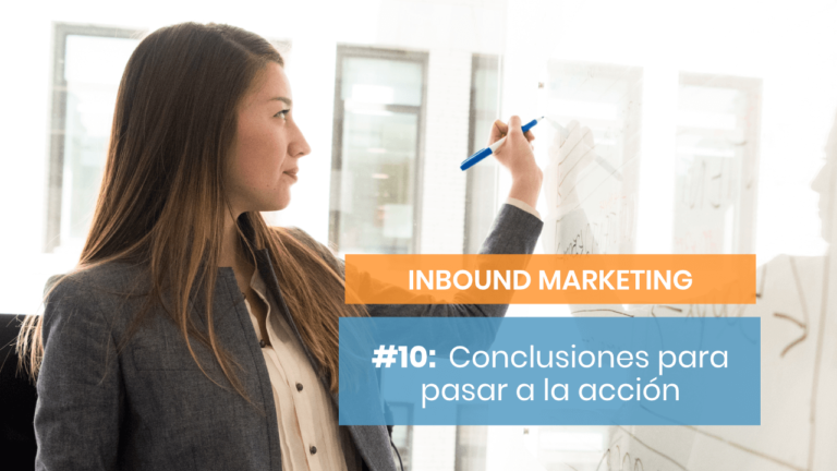 Inbound Marketing #10:  Conclusiones