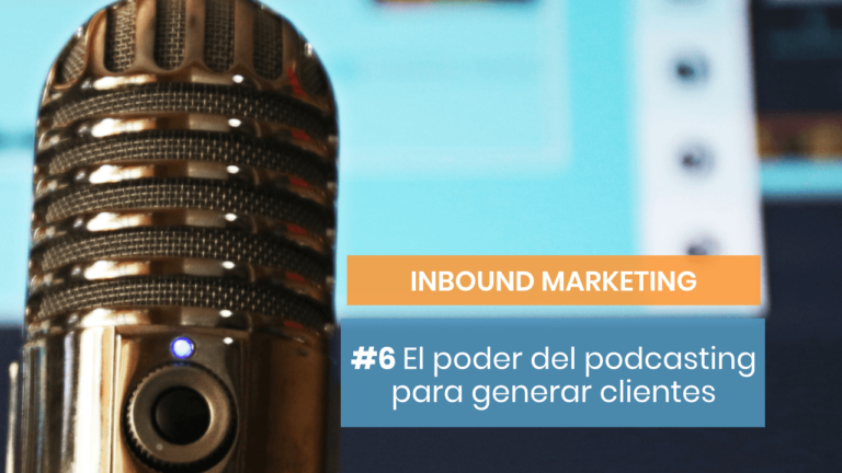 Inbound Marketing #6: ¿Probamos con el formato de audio?
