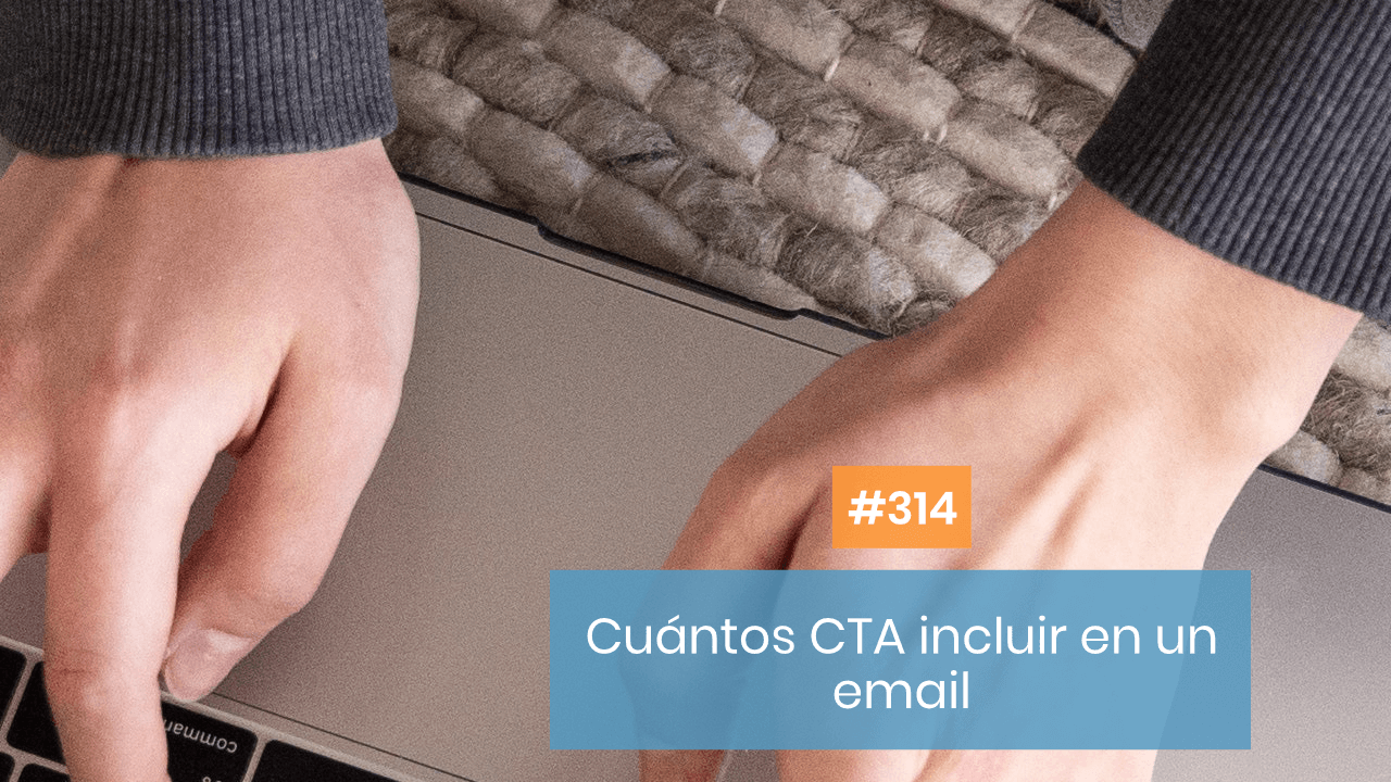 ¿Cuántos CTA en un email?