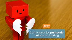 Los puntos de dolor para una landing page