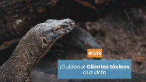 Aprende a lidiar con clientes tóxicos