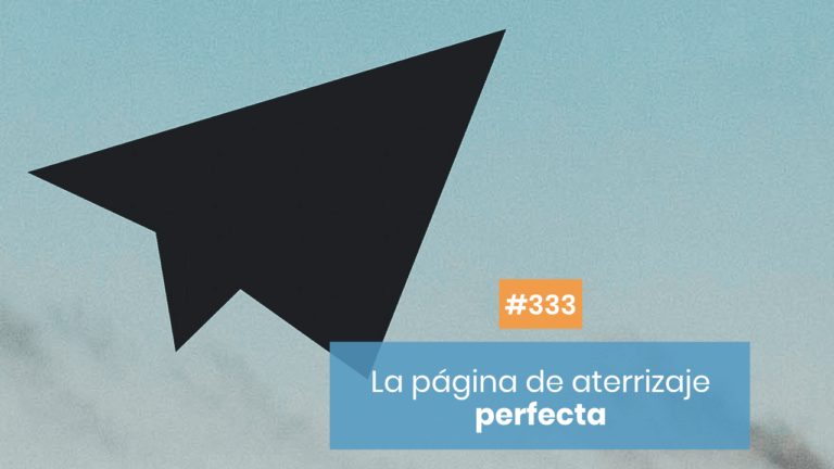 Copymelo #333: Cómo redactar una landing page perfecta