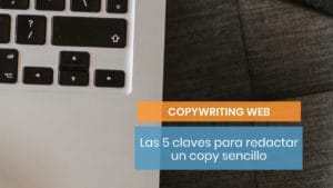 Las 5 claves para redactar un copy sencillo