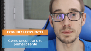 Cómo conseguir a tu primer cliente
