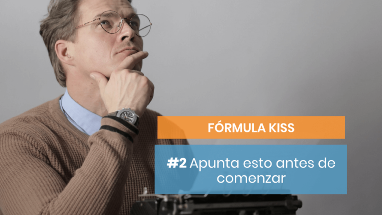 Fórmula KISS #2: ¿Qué tienes que saber antes de ponerte a escribir?