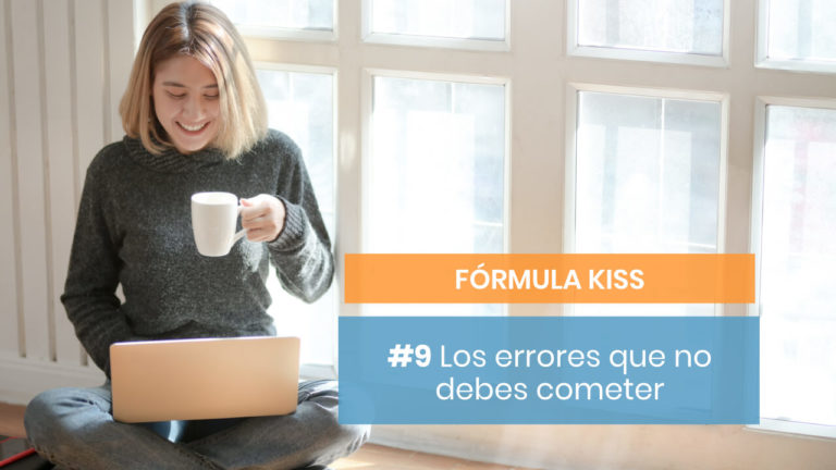 Fórmula KISS #9: Errores que debes evitar