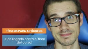 Curso de títulos para tus artículos