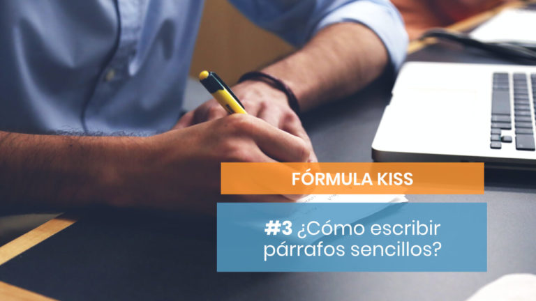 Fórmula KISS #3: Escribe párrafos sencillos