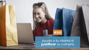 Ayúdale a justificar su compra