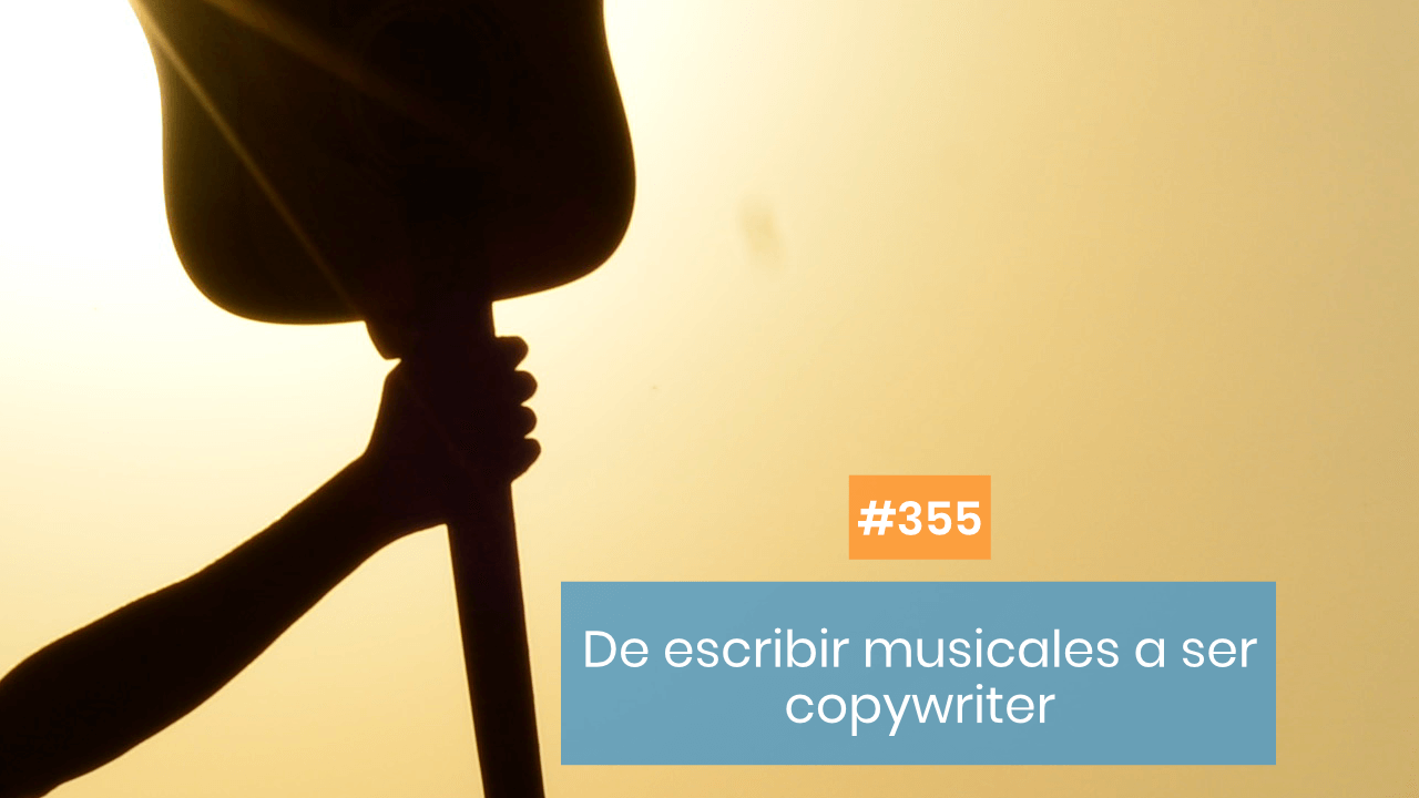 De los musicales al copywriting