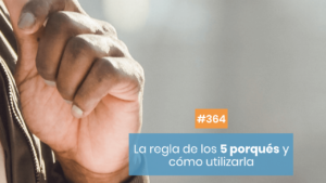 La regla de los 5 porqués