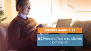Pónselo fácil a tu cliente