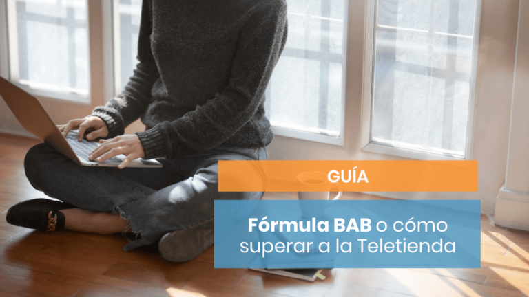 [Guía] Fórmula BAB: vende como la teletienda... pero bien