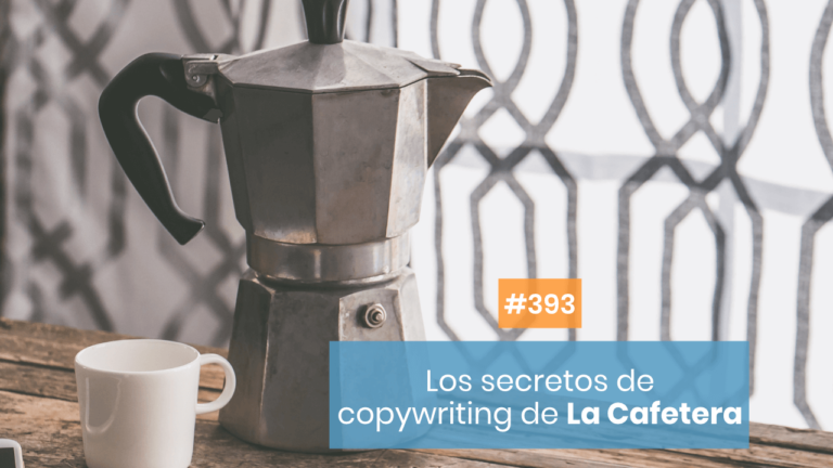 Copymelo #393: El secreto de copywriting de La Cafetera y Fernando Berlín