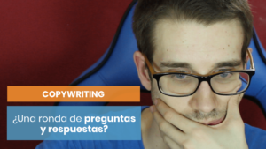 Preguntas y respuestas sobre copywriting