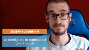 La semilla de la curiosidad