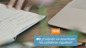 Tildes en palabras agudas