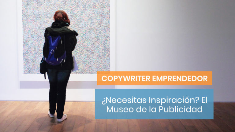¿Necesitas inspiración? Visita el Museo Virtual de Arte Publicitario