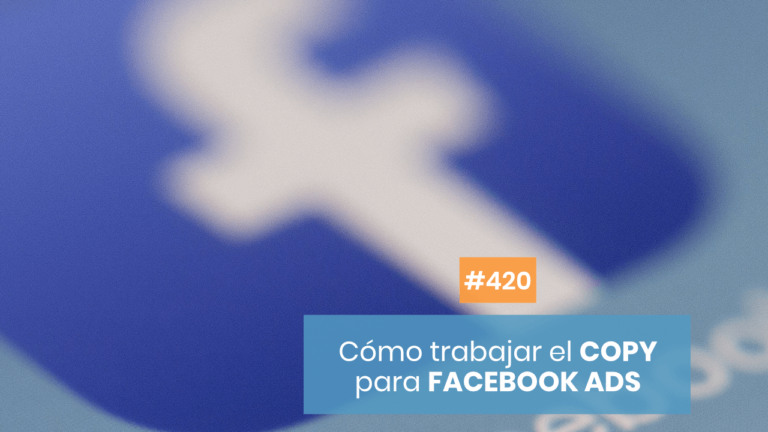 Copymelo #420: El poder del copy para Facebook Ads