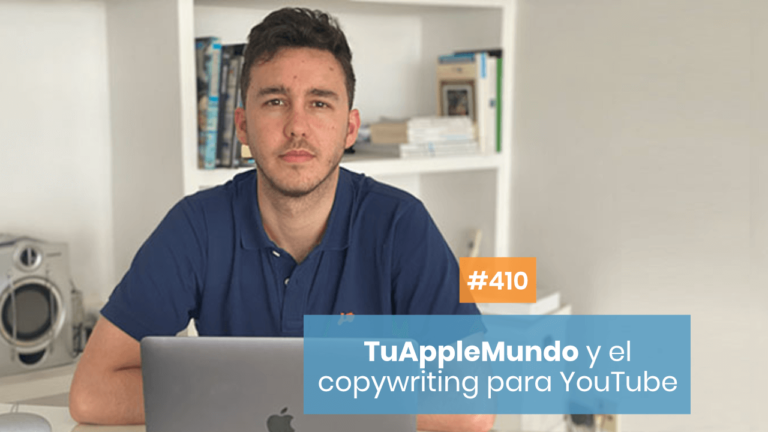Copymelo #410: TuAppleMundo y cómo trabajar tu copy en YouTube