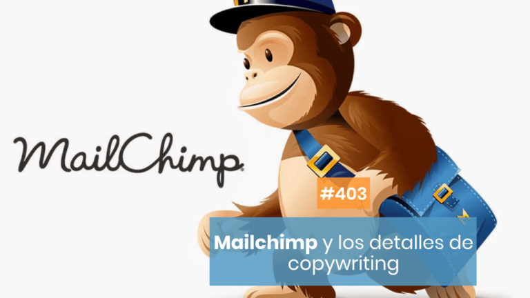 Copymelo #403: Mailchimp y los pequeños detalles