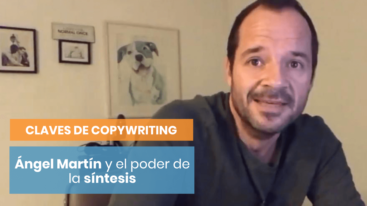 Lecciones de copywriting de Ángel Martín