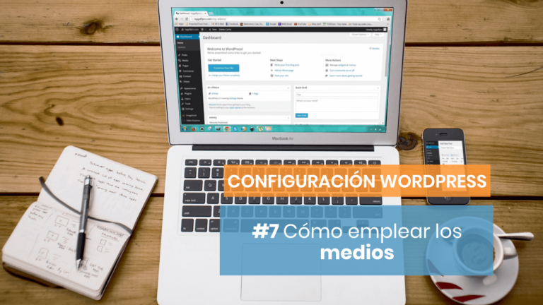 Configuración para Wordpress #7: Medios y comentarios