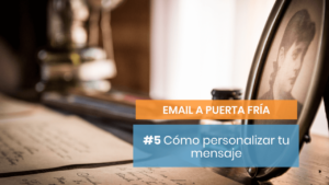 Personaliza email a puerta fría