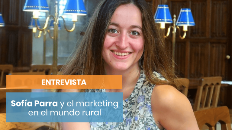 Marketing aplicado al mundo rural con Sofía Parra
