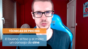 Pricing: bueno, feo y malo