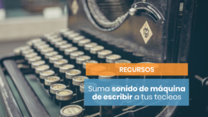 Sonido de máquina de escribir