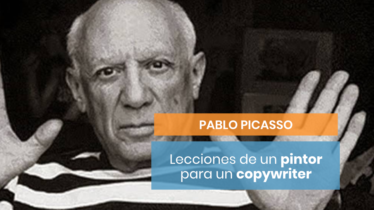 Lecciones de copywriting de Pablo Picasso