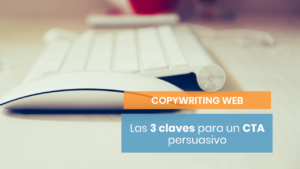 Cómo redactar un CTA persuasivo