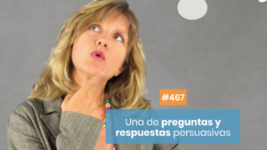 Preguntas y respuestas persuasivas