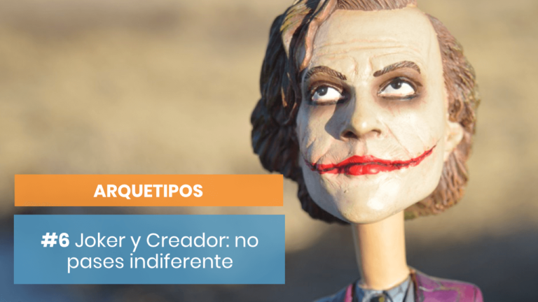 Arquetipos #6: Joker + Creador