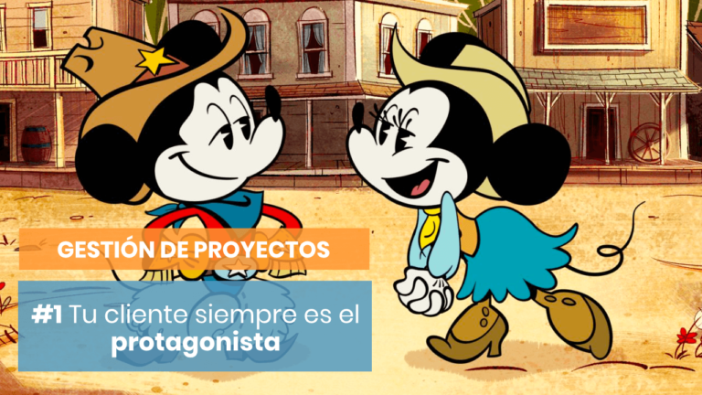 Gestión de proyectos #1 Cómo aprovechar a tu cliente para tu proyecto