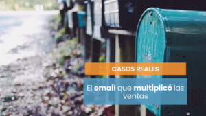 Un email para multiplicar las ventas de tu cliente