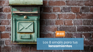 los 8 tipos de emails de lanzamientos