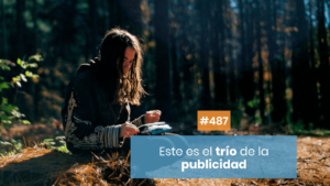 El trío persuasivo de la publicidad