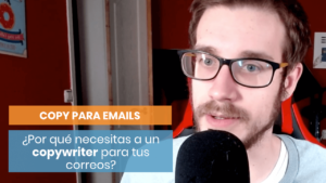 ¿Por qué necesitas a un copywriter para redactar emails?