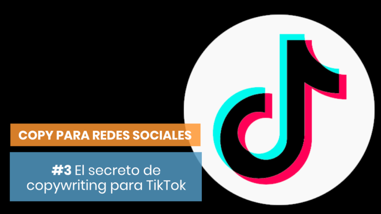 Copywriting para redes sociales #3: Copy para TikTok