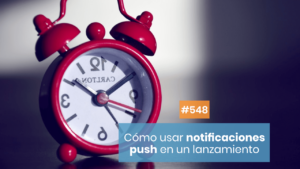 Lanzamiento con notificaciones push